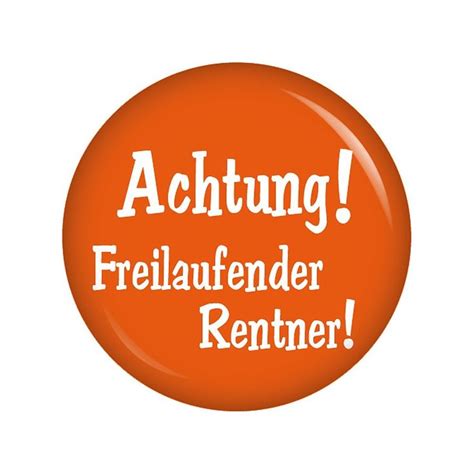 Die preise werden mehrfach am tag aktualisiert. Kiwikatze® Sprüche - Achtung! Freilaufender Rentner ...
