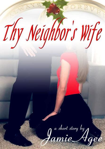 Thy Neighbor S Wife By Jamie Agee Nook Book Ebook Barnes Noble