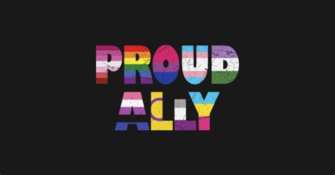 Proud Ally Gay Pride Transgender Pride Lesbian Lgbt Pride Month