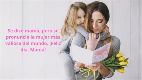 Felicitaciones Del D A De La Madre Frases Bonitas Y Emotivas Para Dedicar