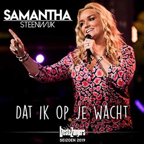 Play Dat Ik Op Je Wacht Beste Zangers Seizoen By Samantha