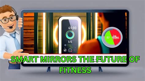 The Future of Fitness: How Smart Mirrors Transform Your Wellness