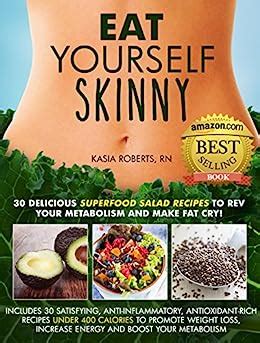 Eat Yourself Skinny Delicious Superfood Salad Recipes To Rev Your