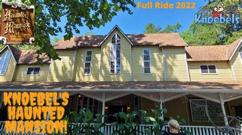 Knoebels Haunted Mansion A Terrifying Adventure In Darkness Full Ride 2022 Youtube