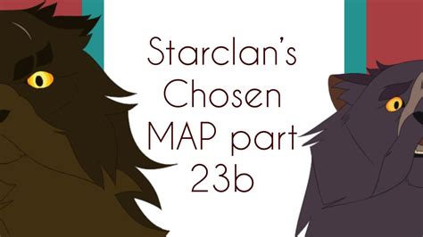 Starclan S Chosen Map Part B Youtube
