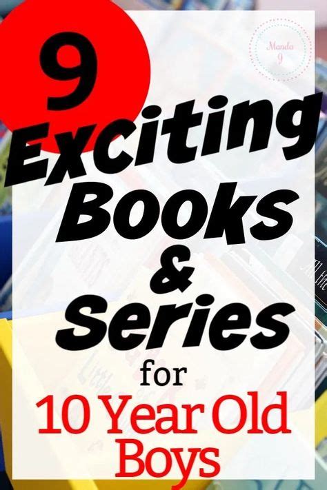 Nine Exciting Books For 10 Year Old Boys 10 Year Old Boy Book Series