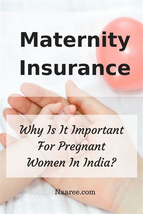 Maternity coverage is still way too complicated. Maternity Insurance: Why Is It Important For Pregnant Women In India?