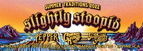 Slightly Stoopid Summer Traditions Tour With Pepper Common Kings
