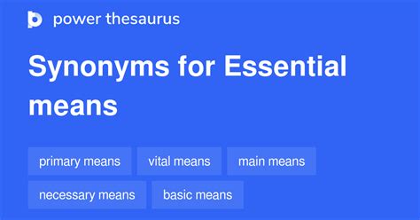 Essential Means Synonyms 199 Words And Phrases For Essential Means