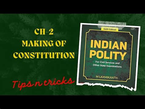 Indian Polity By M Laxmikanth Ch Making Of Constitution Upsc Cse Full Chapter In Minutes