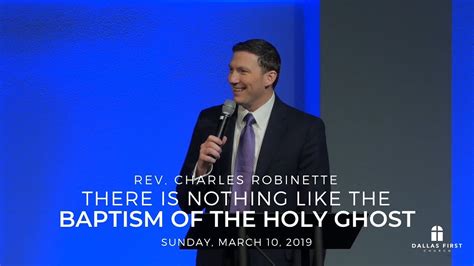 Rev Charles Robinette There Is Nothing Like The Baptism Of The Holy