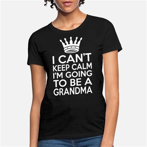 Shop Im Going To Be A Grandma T Shirts Online Spreadshirt