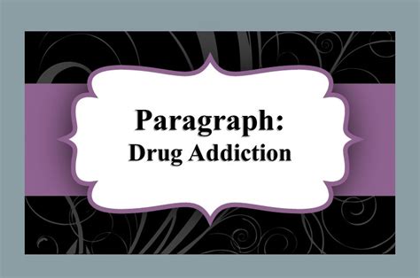 Paragraph Drug Addiction For All Class
