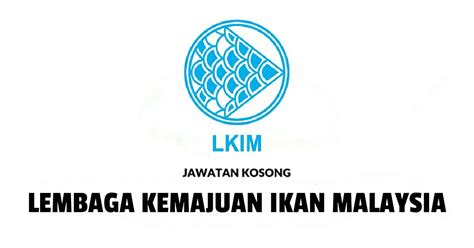 Lembaga perkhidmatan kewangan labuan (labuan fsa). Jawatan Kosong di Lembaga Kemajuan Ikan Malaysia (LKIM ...