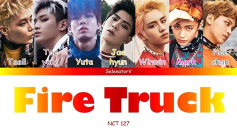 소방차) is a korean song recorded by nct 127. NCT 127 (엔시티 127) - Fire Truck (소방차) [Color Coded Han_Rom ...