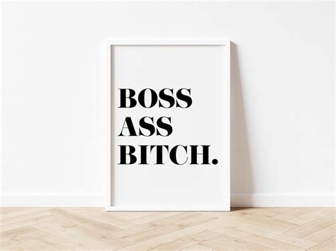 boss ass bitch quote print on a5 a4 and 8x10 inches free etsy uk