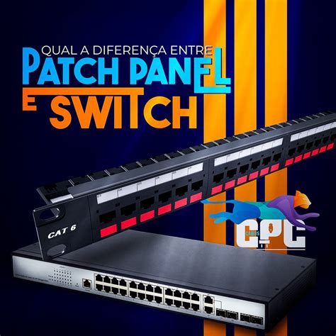 Qual A Diferença Entre Patch Panel E Switch Cabo De Rede