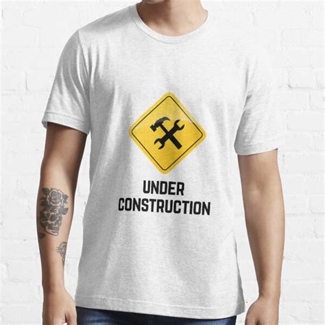Under Construction T Shirt By Bren717 Redbubble