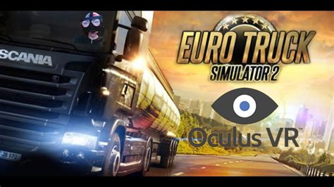 euro truck simulator 2 in virtual reality 3d w the oculus rift youtube