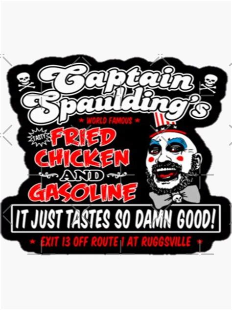 Captain Spaulding It Just Tases So Damn Good Sticker For Sale By