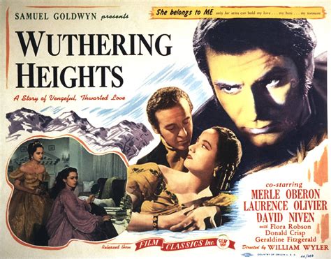 The films stars merle oberon, laurence olivier, david niven and geraldine fitzgerald. Wuthering Heights (1939)