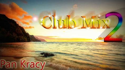 club mix 02 youtube