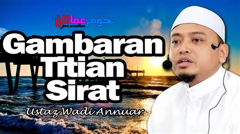 Cara membersihkan wadi adalah dengan mencuci kemaluan, kemudian. Keadaan Titian Sirat - Ustaz Wadi Anuar - YouTube