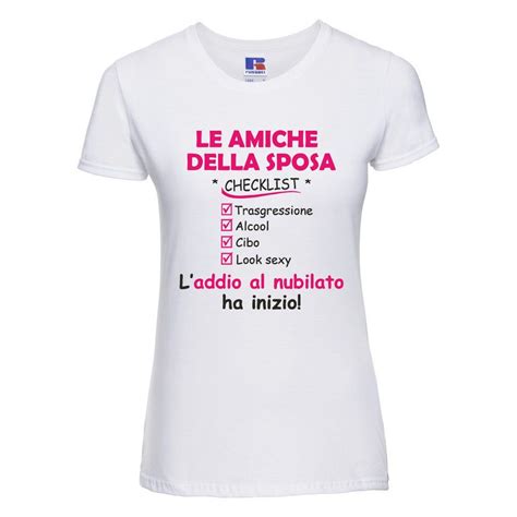T Shirt Addio Al Nubilato Checklist Amiche Della Sposa