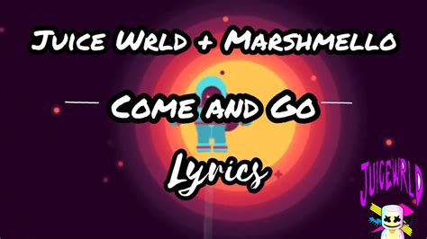 Come And Go Lyrics Juice Wrld Ft Marshmello Youtube
