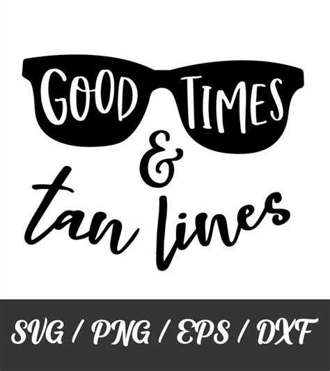 good times and tan lines svg cut files commercial use etsy