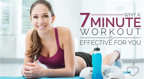 why a 7 minute workout is effective for you positive health wellness