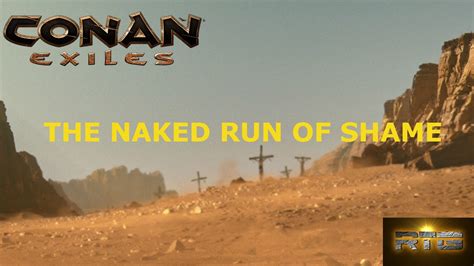 Conan Exiles Live Stream The Naked Run Of Shame Youtube