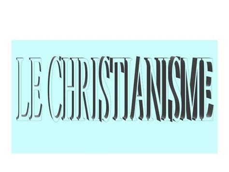 Ppt Le Christianisme Powerpoint Presentation Free Download Id