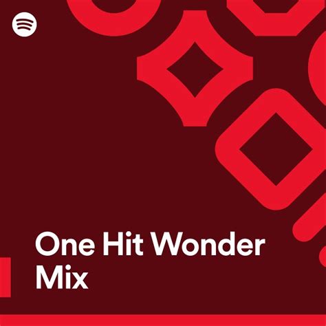 One Hit Wonder Mix Spotify Playlist