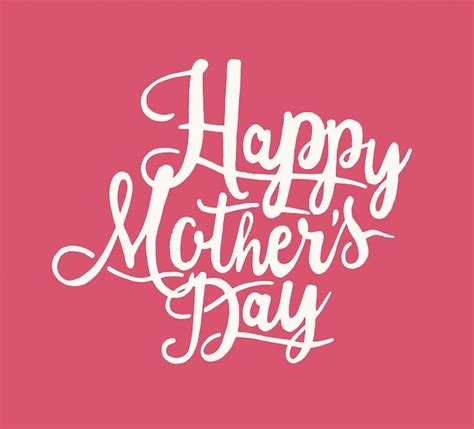 Happy Mother S Day Phrase Written With Elegant Cursive Calligraphic