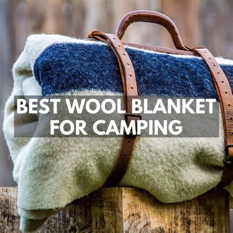 8 Best Wool Blankets For Camping 2023