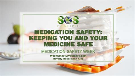 Medication Safety Keeping You And Your Medicine Safe Work Smart