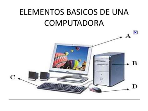 Sistemas De Computacion Componentes BÁsicos De La Computadora