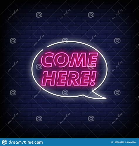Come Here Neon Signs Style Text Vector Stock Vector Illustration Of