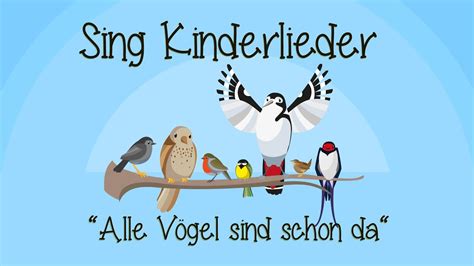 Alle Vögel sind schon da - Kinderlieder zum Mitsingen | Sing ...