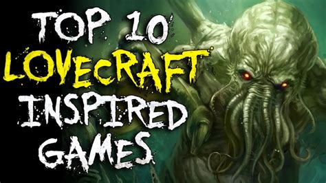 Top 10 H.P. Lovecraft Inspired Games - YouTube