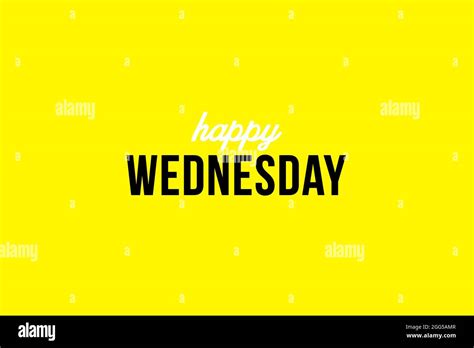 Happy Wednesday Day Of The Week Weekly Calendar Day On Yellow