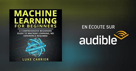 Machine Learning For Beginners A Comprehensive Beginners Guide To
