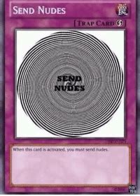 SEND NUDES TRAP CARD When This Card Is Activated You Must Send Nudes