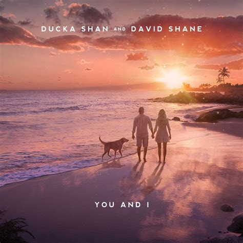 You And I By Ducka Shan And David Shane