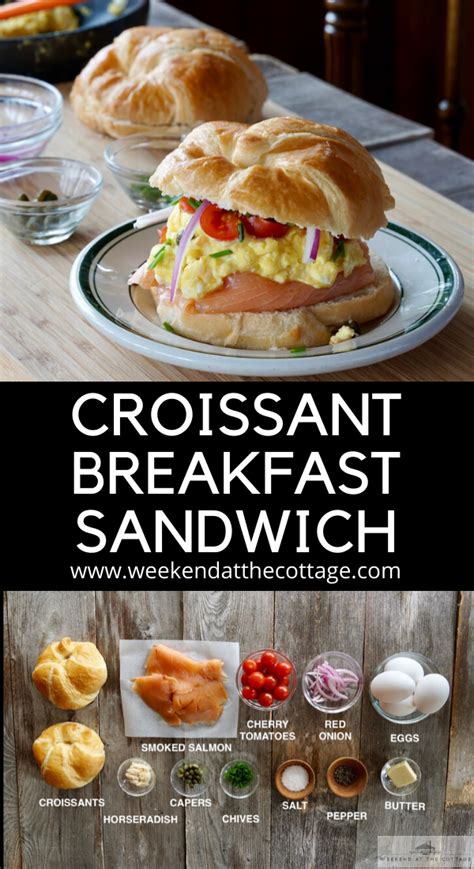 Croissant Breakfast Sandwich Weekend At The Cottage