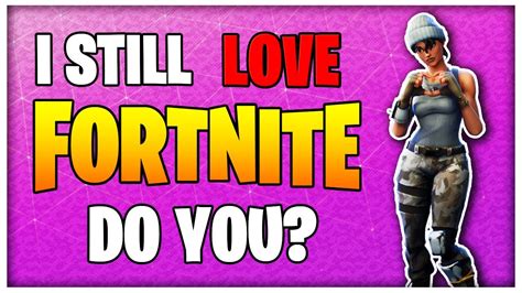 I Love Fortnite Do You Youtube