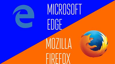 Microsoft Edge Vs Mozilla Firefox On Windows 10 Youtube