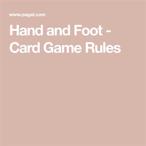 Hand and foot card games is played with 4 to 6 standard decks, and was ideally designed for 2 players but four to six players can also play it forming a team of two or three. Hand and Foot - Card Game Rules in 2020 | Card games, Rummy, Cards