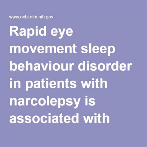 Rapid Eye Movement Sleep Behaviour Disorder In Patients With Narcolepsy Is Associated With